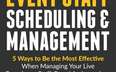 Event Staff Scheduling & Management: 5 Ways to Be the Most Effective