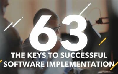 Episode 63: The Keys to Successful Software Implementation: Time, Teamwork, & Training