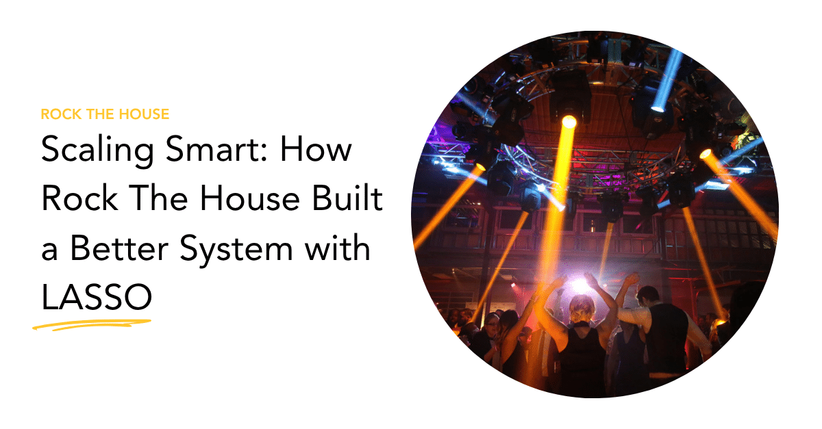Scaling Smart How Rock The House Built A Better System With Lasso