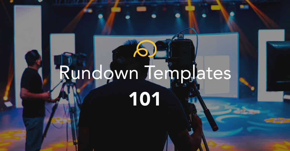 Rundown Templates 101: Everything Event Pros Need to Know