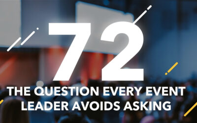 Episode 72: The Question Every Event Leader Avoids Asking